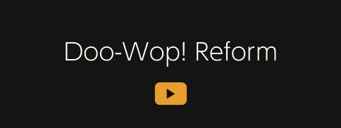 Doo-Wop! Reform